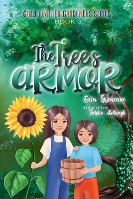 The Tree's Armor: Finding a Secure Identity - Greneaux, Erin, and Kolisnyk, Taisiia (Illustrator)