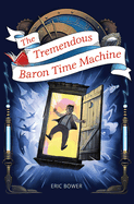 The Tremendous Baron Time Machine: Volume 4