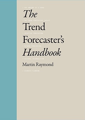 The Trend Forecaster's Handbook - Martin, Raymond