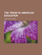 The Trend in American Education