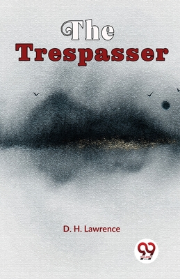 The Trespasser - Lawrence, D H