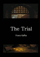 The Trial: Der Process