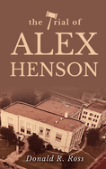 The Trial of Alex Henson