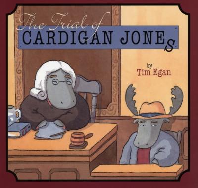 The Trial of Cardigan Jones - Egan, Tim