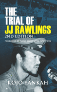 The Trial of J.J. Rawlings: Echoes of the 31st December Revolution