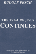 The Trial of Jesus Continues