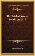 The Trial of Joanna Southcott 1916