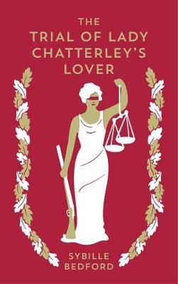 The Trial Of Lady Chatterley's Lover - Bedford, Sybille