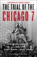 The Trial of the Chicago 7: The Official Transcript