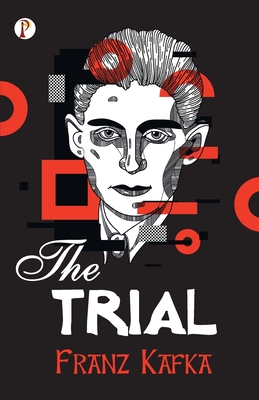 The Trial - Kafka, Franz