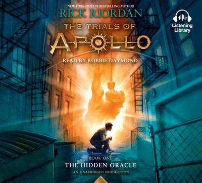 The Trials of Apollo, Book One: The Hidden Oracle - Riordan, Rick
