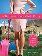 The Trials of the Honorable F. Darcy: A Modern Pride & Prejudice