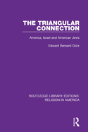 The Triangular Connection: America, Israel, and American Jews
