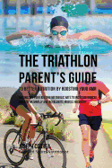 The Triathlon Parent's Guide to Better Nutrition by Boosting Your RMR: Maximizing Your Resting Metabolic Rate to Increase Muscle Growth Naturally and Accelerate Muscle Recovery