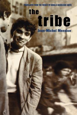 The Tribe: Interviews with Jean-Michel Mension - Mension, Jean-Michel