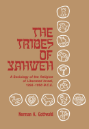 The Tribes of Yahweh: A Sociology of Religion of Liberated Israel 1250-1050 B.C.E.
