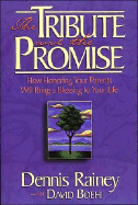 The Tribute and the Promise: How Honoring Your Parents Will Bring a Blessing to Your Life