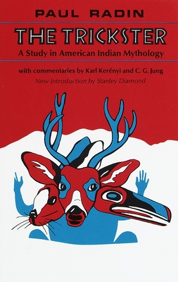 The Trickster: A Study in American Indian Mythology - Radin, Paul
