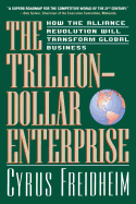 The Trillion Dollar Enterprise: How the Alliance Revolution Will Transform Global Business