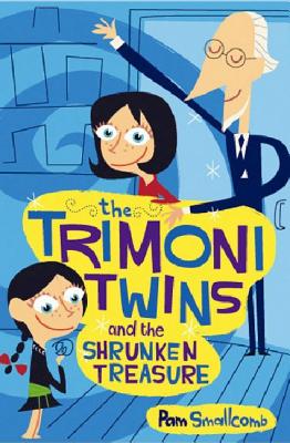 The Trimoni Twins and the Shrunken Treasure - Smallcomb, Pam