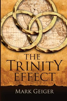 The Trinity Effect - Geiger, Mark