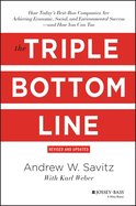 The Triple Bottom Line: How Today's Best-Run Companies Are Achieving Economic, Social and Environmental Success - and How You Can Too