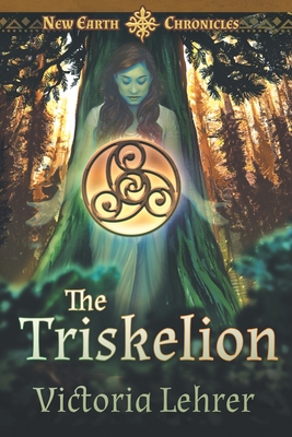 The Triskelion: A Post-Apocalyptic Adventure - Lehrer, Victoria, and Stephens, Becky (Editor)