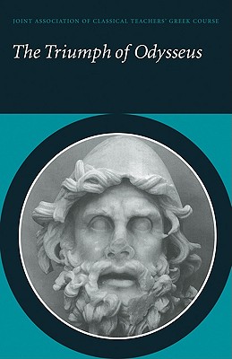 The Triumph of Odysseus: Homer's Odyssey Books 21 and 22 - Joint Association of Classical Teachers