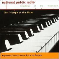 The Triumph of the Piano - André Watts (piano); Andreas Groethuysen (piano); Andrewe Newman (harpsichord); Arcadi Volodos (piano); Emanuel Ax (piano);...