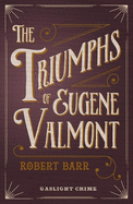 The Triumphs of Eugene Valmont