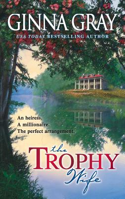 The Trophy Wife - Gray, Ginna