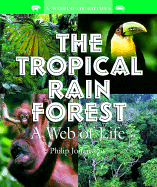 The Tropical Rain Forest: A Web of Life