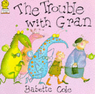 The Trouble with Gran