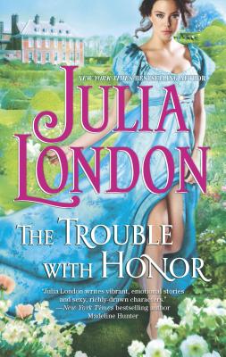 The Trouble with Honor - London, Julia