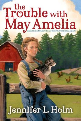 The Trouble with May Amelia - Holm, Jennifer L