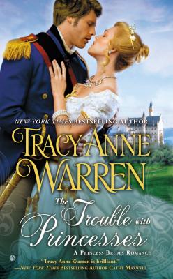 The Trouble with Princesses - Warren, Tracy Anne