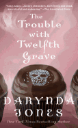 The Trouble with Twelfth Grave: A Charley Davidson Novel
