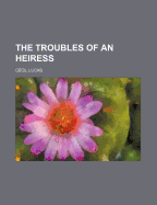 The Troubles of an Heiress