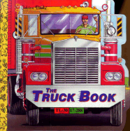 The Truck Book - Gifiori, Lawrence, and Gere, Bill