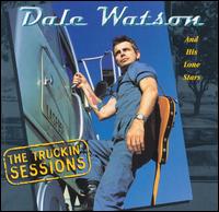 The Truckin' Sessions - Dale Watson