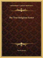 The True Religious Easter