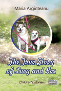 The True Story of Lucy and Rex: Children's Stories