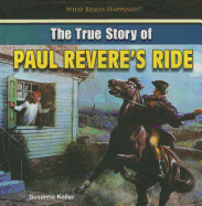 The True Story of Paul Revere's Ride - Keller, Susanna