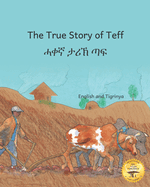 The True Story of Teff: Ethiopia's Favorite Grain in Tigrinya and English