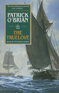 The Truelove - O'Brian, Patrick, and Pigott-Smith, Tim (Read by)