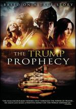The Trump Prophecy - Stephan Schultze