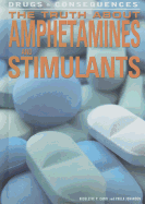 The Truth about Amphetamines and Stimulants