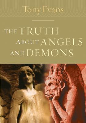 The Truth about Angels and Demons - Evans, Tony