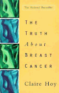 The Truth about Breast Cancer