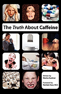 The Truth about Caffeine